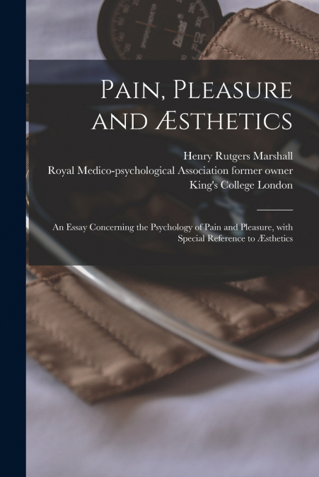 Pain, Pleasure and Æsthetics [electronic Resource]