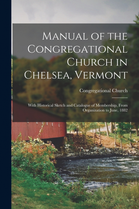 Manual of the Congregational Church in Chelsea, Vermont