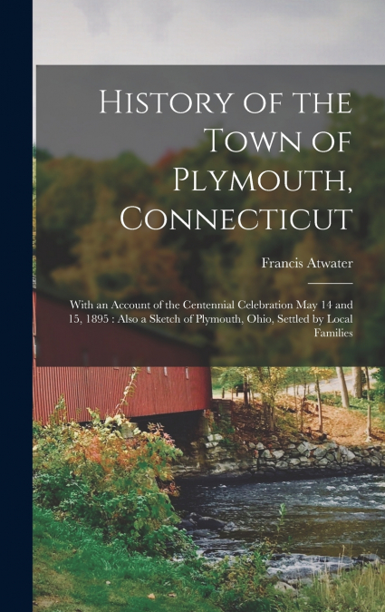 History of the Town of Plymouth, Connecticut