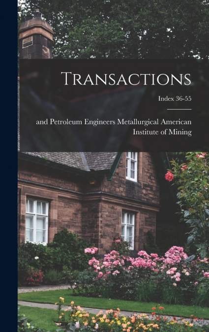 Transactions; Index 36-55
