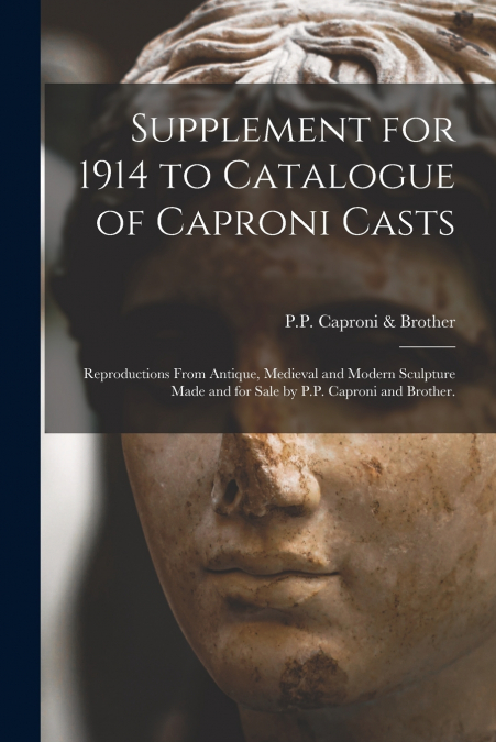 Supplement for 1914 to Catalogue of Caproni Casts