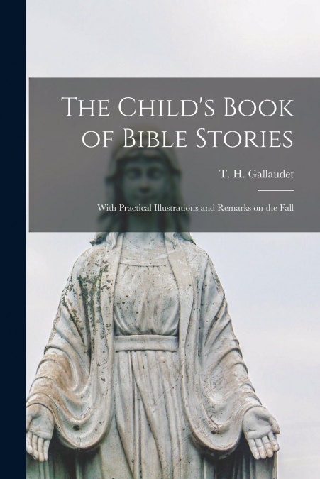 The Child’s Book of Bible Stories