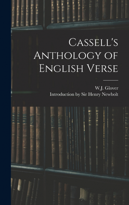 Cassell’s Anthology of English Verse