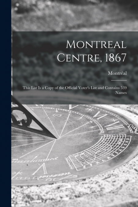Montreal Centre, 1867 [microform]