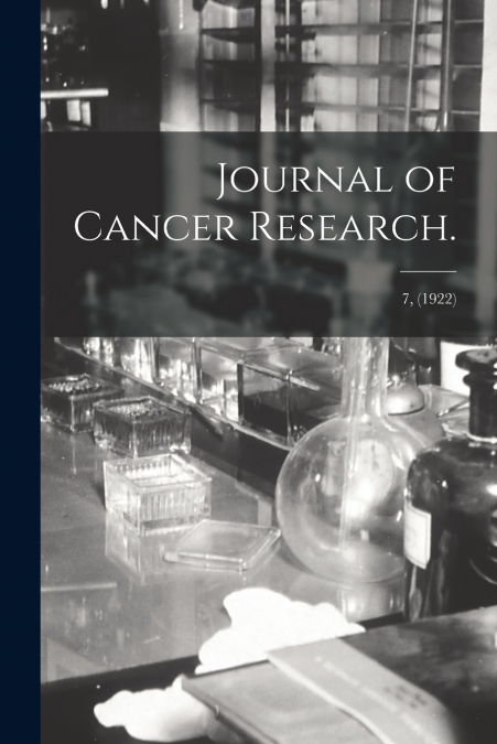 Journal of Cancer Research.; 7, (1922)