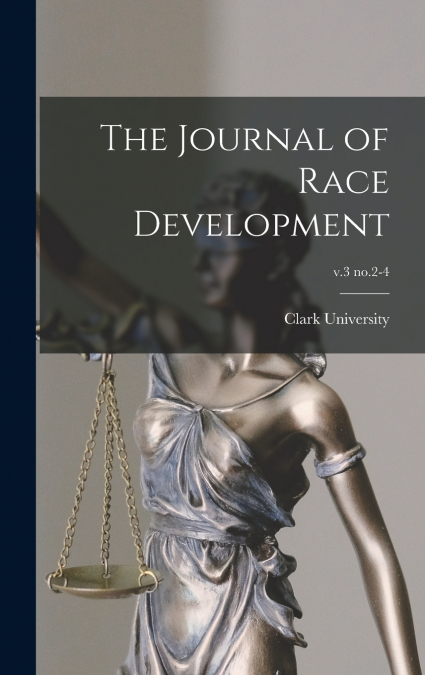 The Journal of Race Development; v.3 no.2-4