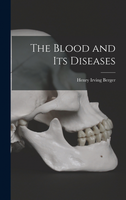 The Blood and Its Diseases