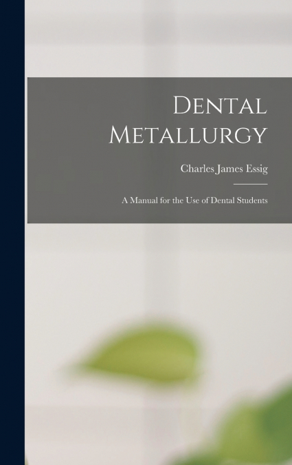 Dental Metallurgy