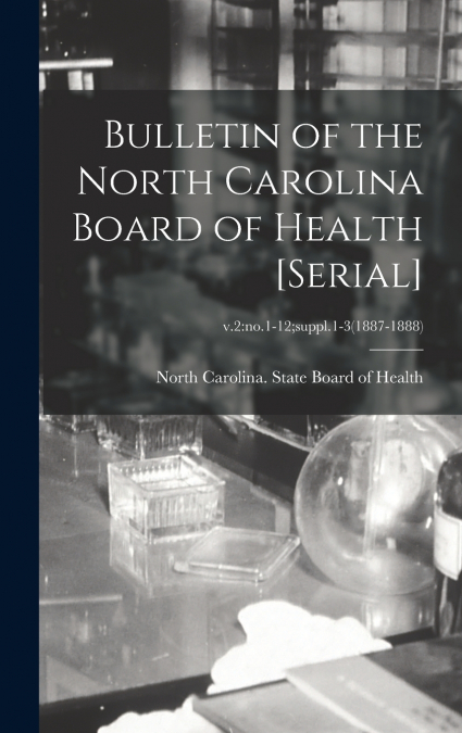 Bulletin of the North Carolina Board of Health [serial]; v.2