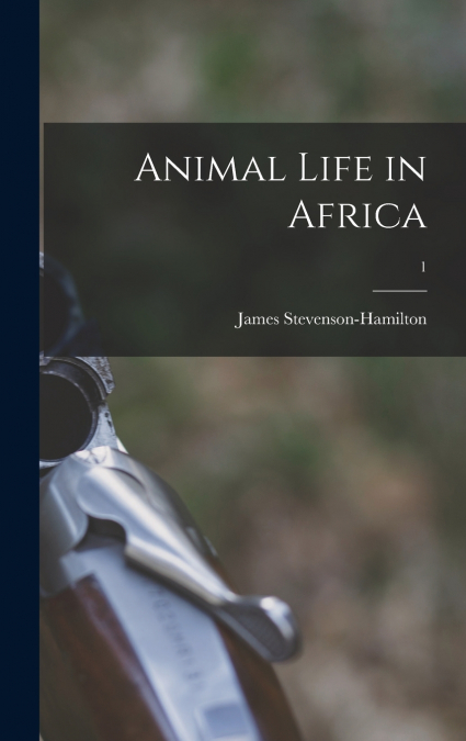 Animal Life in Africa; 1
