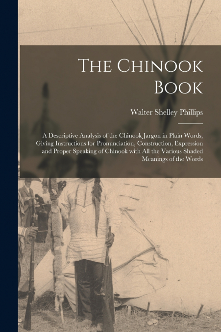 The Chinook Book [microform]