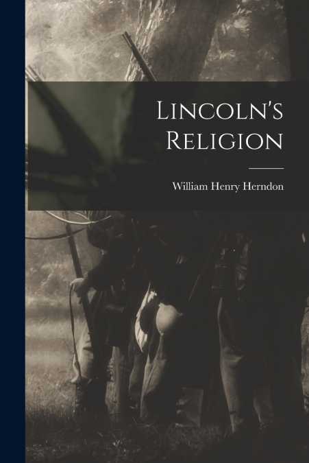 Lincoln’s Religion