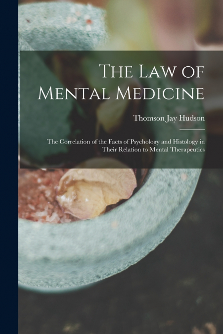 The Law of Mental Medicine