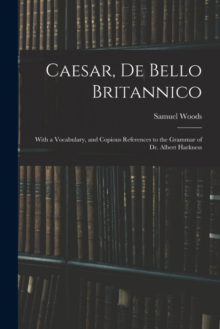 Caesar, De Bello Britannico