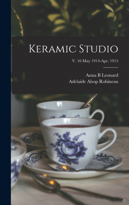 Keramic Studio; v. 16 May 1914-Apr. 1915