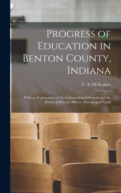 Progress of Education in Benton County, Indiana