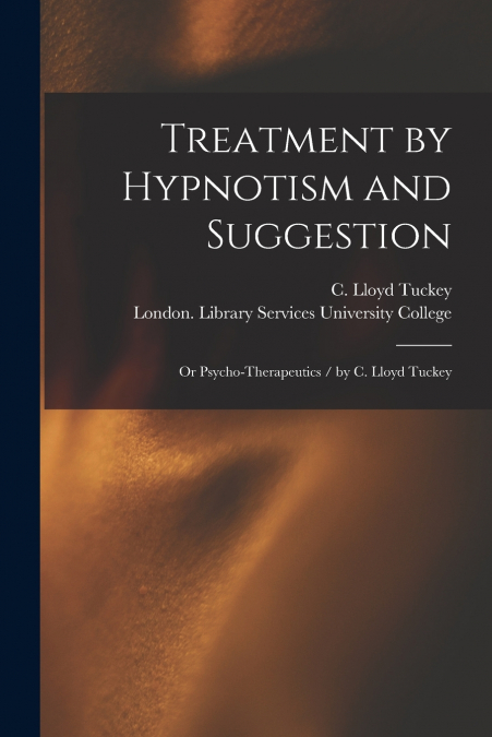 Treatment by Hypnotism and Suggestion