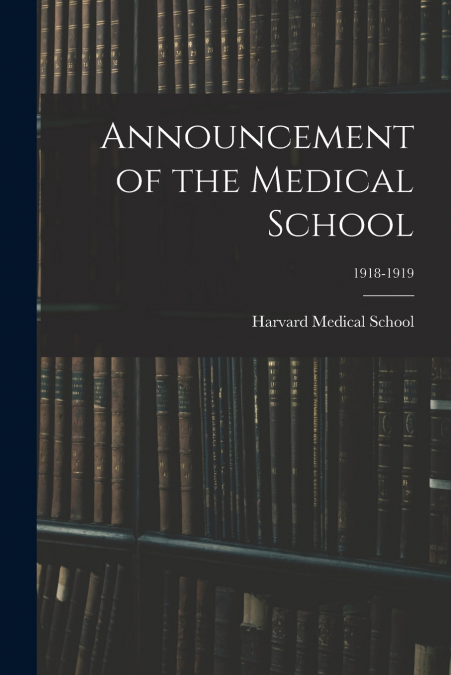 Announcement of the Medical School; 1918-1919