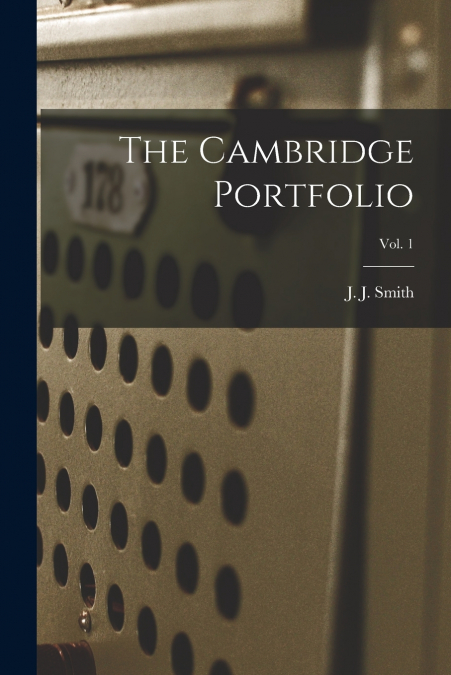 The Cambridge Portfolio; Vol. 1