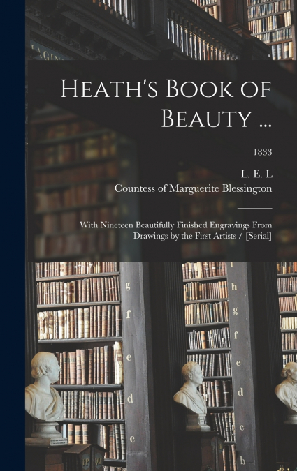 Heath’s Book of Beauty ...