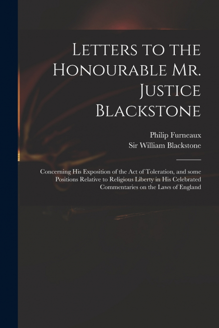 Letters to the Honourable Mr. Justice Blackstone