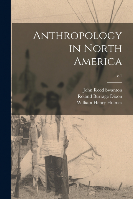 Anthropology in North America; c.1