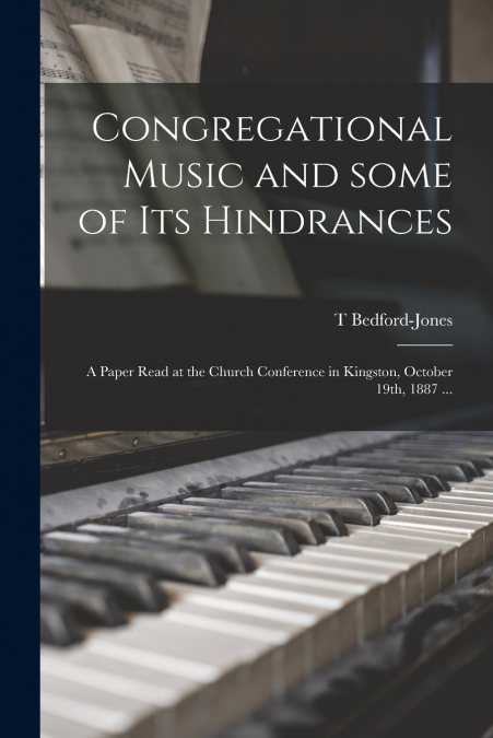 Congregational Music and Some of Its Hindrances [microform]