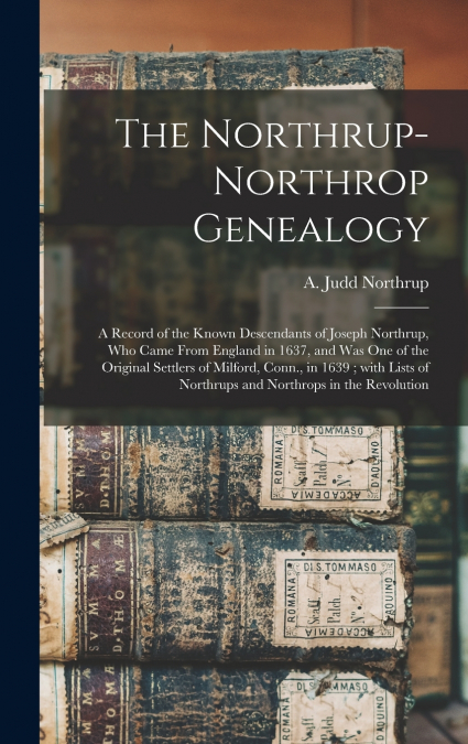 The Northrup-Northrop Genealogy