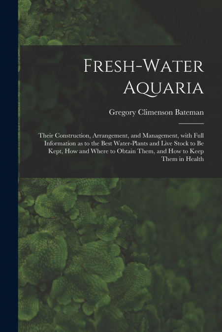 Fresh-water Aquaria