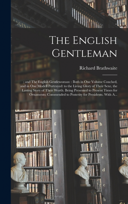 The English Gentleman; ; and The English Gentlewoman