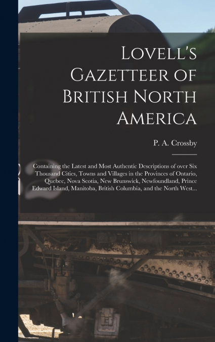 Lovell’s Gazetteer of British North America [microform]