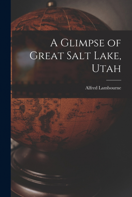 A Glimpse of Great Salt Lake, Utah
