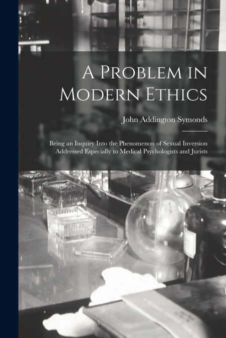 A Problem in Modern Ethics [electronic Resource]