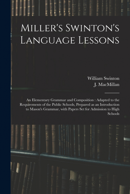 Miller’s Swinton’s Language Lessons