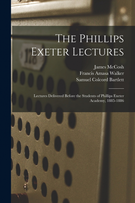 The Phillips Exeter Lectures