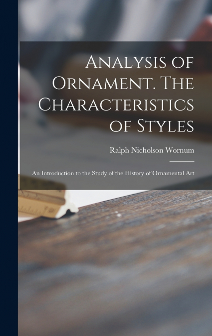 Analysis of Ornament. The Characteristics of Styles