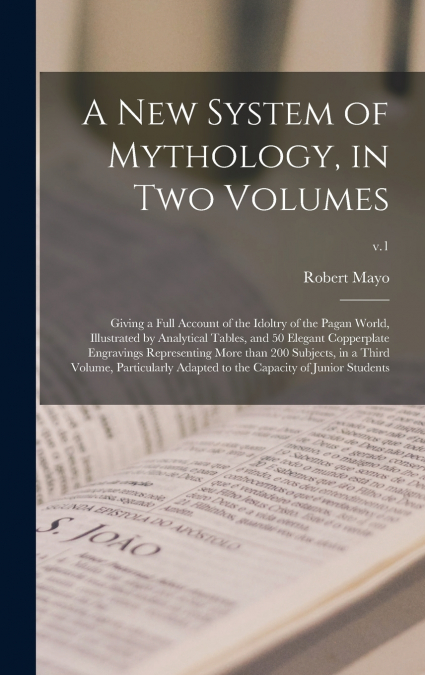 A New System of Mythology, in Two Volumes