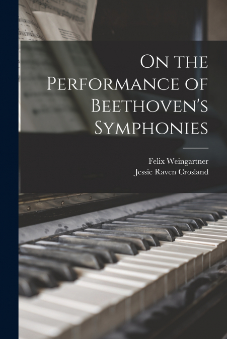 On the Performance of Beethoven’s Symphonies