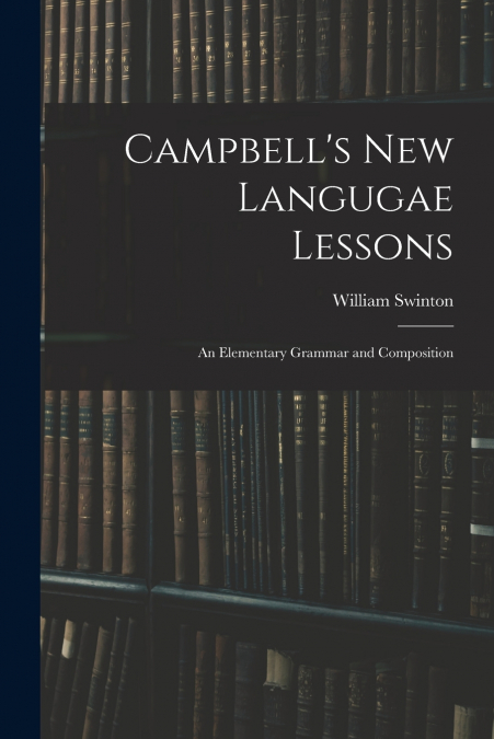 Campbell’s New Langugae Lessons