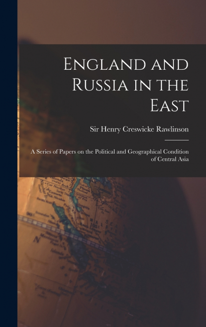 England and Russia in the East
