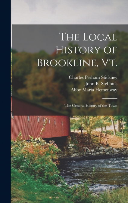 The Local History of Brookline, Vt.