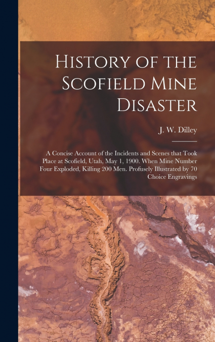 History of the Scofield Mine Disaster