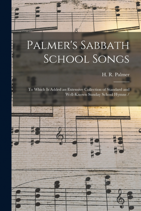 Palmer’s Sabbath School Songs