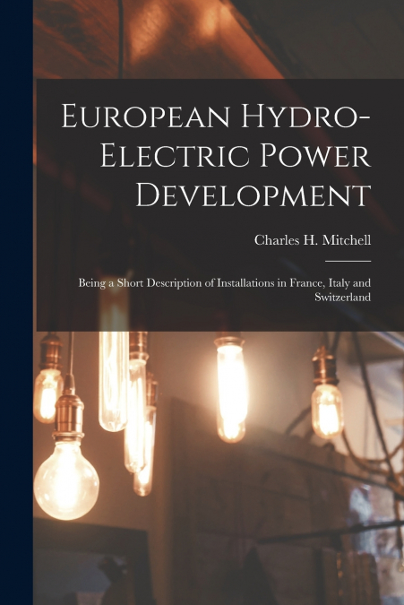 European Hydro-electric Power Development [microform]