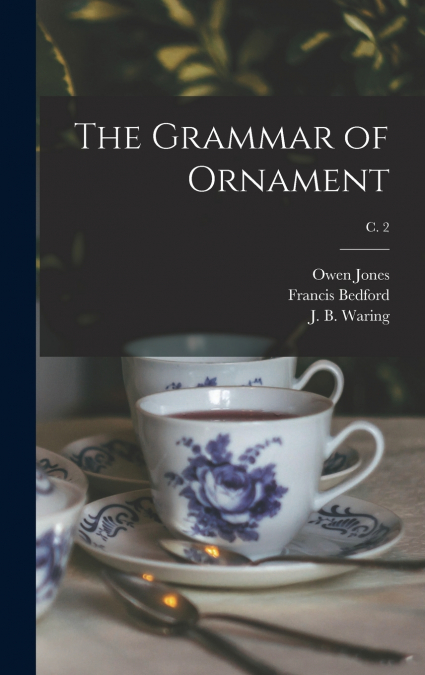The Grammar of Ornament; c. 2