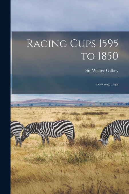 Racing Cups 1595 to 1850