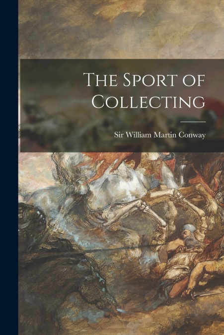 The Sport of Collecting
