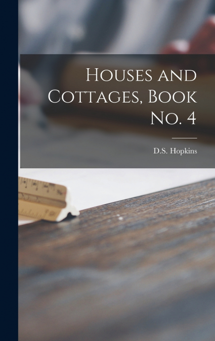 Houses and Cottages, Book No. 4