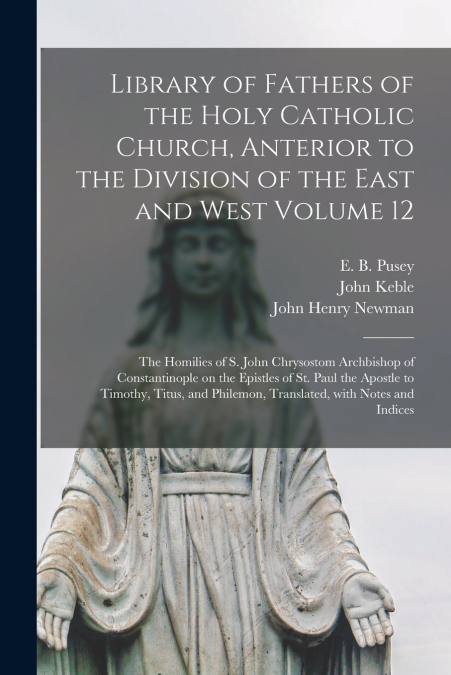 Library of Fathers of the Holy Catholic Church, Anterior to the Division of the East and West Volume 12