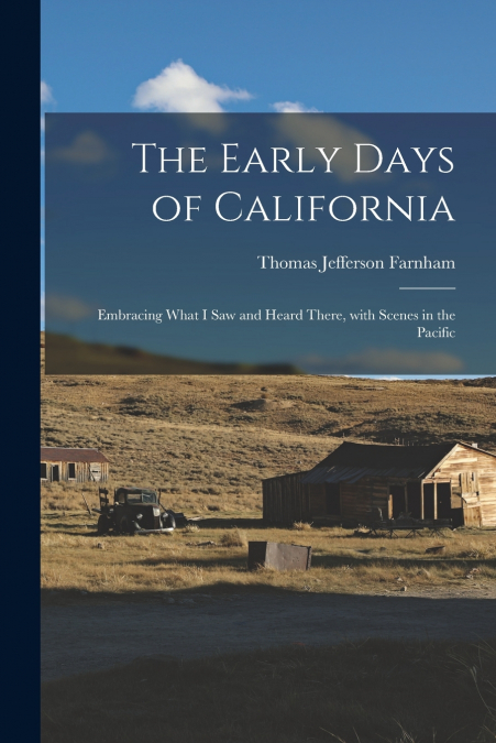 The Early Days of California [microform]